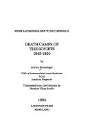 Cover of: Death camps of the Soviets, 1945-1950: from Sachsenhausen to Buchenwald