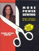 Cover of: More Power Sewing: Masters Techniques for the 21st Century