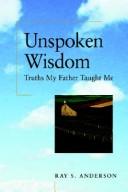 Cover of: Unspoken Wisdom by Ray Sherman Anderson, Ray Sherman Anderson