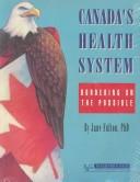 Canada's health care system by M. Jane Fulton