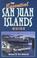 Cover of: Essential San Juan Islands Guide