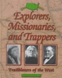 Explorers, missionaries, and trappers by Kieran Doherty