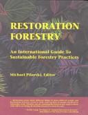 Restoration forestry by Michael Pilarski