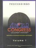 Application of advanced information technologies by World Congress on Expert Systems (4th 1998 Mexico City, Mexico), Mexico) World Congress of Expert Systems 1998 (Mexico City, Francisco J. Cantu-Ortiz