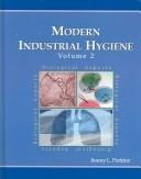 Cover of: Modern Industrial Hygiene, Vol. 2 by Jimmy L. Perkins