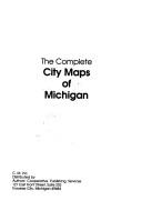 Cover of: Complete City Maps of Michigan