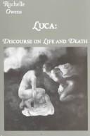 Cover of: Luca: Discourse on Life and Death