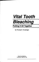 Cover of: Vital Tooth Bleaching by Thomas E. Huntzinger, Thomas E. Huntzinger