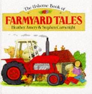Cover of: Farmyard Tales by Heather Amery