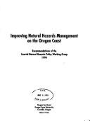 Cover of: Improving Natural Hazards Management on the Oregon Coast: Recommendations of the Coastal Natural Hazards Policy Working Group