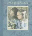 Cover of: Little Gifts of Friendship (Tender Hearts) by Garborgs Heart N Home, Tender Hearts