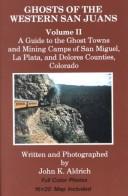 Cover of: Ghosts of the Western San Juans: A Guide to the Ghost Towns & Mining Camps of the San Miguel, LA Plata & Dolores Counties, Colorado