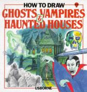 Cover of: How to Draw Ghosts, Vampires, & Haunted Houses (How to Draw)