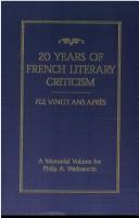 Cover of: Twenty years of French literary criticism: FLS, vingt ans après : a memorial volume for Philip A. Wadsworth (1913-1992)
