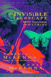 Cover of: The invisible landscape: mind, hallucinogens, and the I ching