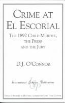 Cover of: Crime at El Escorial: the 1892 child murder, the press, and the jury