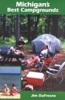 Cover of: Michigan's Best Campgrounds by Jim Dufresne