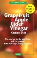 Cover of: The Grapefruit and Apple Cider Vinegar Combo Diet