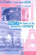 France at the dawn of the twenty-first century, trends and transformations = by Marie-Christine Weidmann-Koop