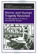 Horror and human tragedy revisited by Gregory John Ashworth, Rudi Hartmann