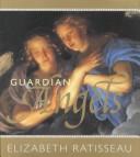 Cover of: Guardian Angels (Magical Beings) by Elizabeth Tarisseau, Elizabeth Ratisseau