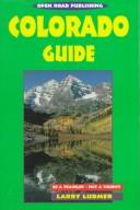 Cover of: Colorado Guide: Be a Traveler-Not a Tourist! (Open Road's Colorado Guide)