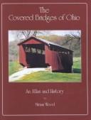 Cover of: Covered Bridges of Ohio: An Atlas and History