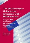 The job developer's guide to the Americans with Disabilities Act by Susanne M. Bruyère, Thomas P. Golden