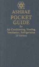 Cover of: ASHRAE pocket guide for air conditioning, heating, ventilation refrigeration | American Society of Heating, Refrigerating and Air-Conditioning Engineers.