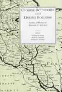 Cover of: Crossing boundaries and linking horizons by edited by Gordon D. Young, Mark W. Chavalas, Richard E. Averbeck ; with the assistance of Kevin L. Danti.