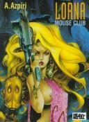 Cover of: Lorna Mouse Club (Lorna) by Alfonso Azpiri