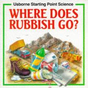 Cover of: Where Does Rubbish Go? (Usborne Starting Point Science) | Sophy Tahta