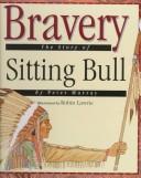 Cover of: Sitting Bull: a story of bravery