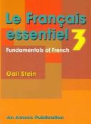 Cover of: Le Francais Essentiel: Fundmentals of French 3