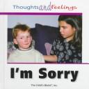 Cover of: I'm Sorry (Thoughts and Feelings) by 