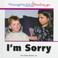 Cover of: I'm Sorry (Thoughts and Feelings)
