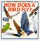 Cover of: How Does a Bird Fly? (Starting Point Science Series)