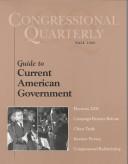 Cq Guide to Current American Government by Congressional Quarterly, Inc.