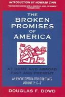 Cover of: The Broken Promises of "America" Volume 2 : At Home and Abroad, Past and Present, An Encyclopedia for Our Times Volume 2: G-Z (Hardcover)
