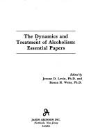 Cover of: The Dynamics and Treatment of Alcoholism | Jerome D. Levin