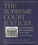 Cover of: The Supreme Court justices by edited by Clare Cushman (The Supreme Court Historical Society) ; foreword by William H. Rehnquist.