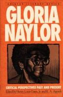 Cover of: Gloria Naylor by edited by Henry Louis Gates, Jr., and K.A. Appiah.