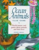 Cover of: Ocean Animals Clue Game: Playful Nature Card Games About Animals and Their Lives (Playful Nature Card Games)