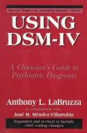 Using DSM-IV by Anthony L. LaBruzza