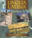 Cover of: Lingua Latina by John C. Traupman, John C. Traupman