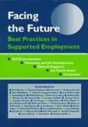 Cover of: Facing the Future: Best Practices in Supported Employment