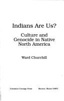 Cover of: Indians are us? by Ward Churchill, Ward Churchill