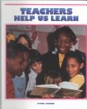 Cover of: Teachers help us learn