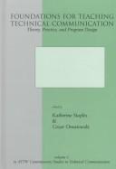 Foundations for teaching technical communication by Katherine Staples, Cezar M. Ornatowski