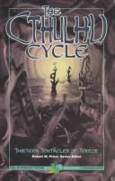 Cover of: The Cthulhu Cycle by Donald R. Burleson, Leonard Carpenter, Pierre Comtois, August Derleth, Lord Dunsany, Alan Dean Foster, C. J. Henderson, Montague Rhodes James, Steven Paulsen, David C. Smith